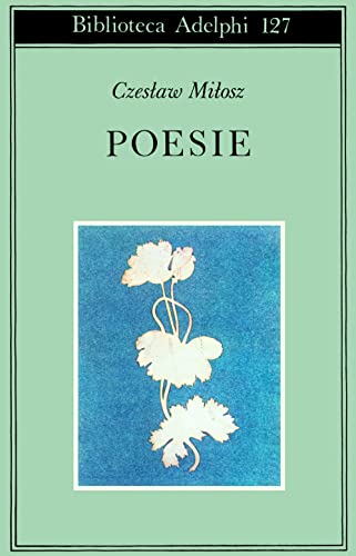 Poesie (Biblioteca Adelphi) von Adelphi