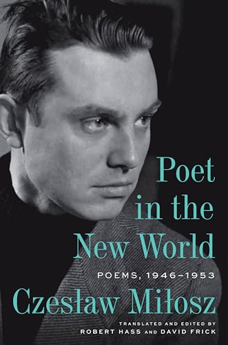 Poet in the New World: Poems, 1946–1953 von Ecco