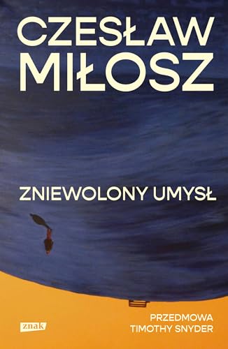 Zniewolony umysł: Przedmowa Timothy Snyder von Znak