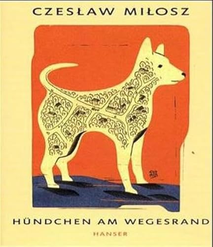 Hündchen am Wegesrand: Kalendergeschichten von Carl Hanser