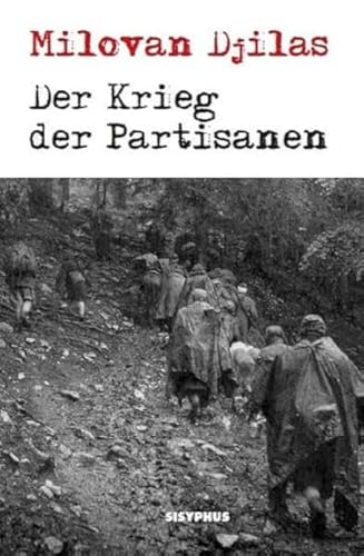 Der Krieg der Partisanen: Mit einem Vorwort von John K. Cox