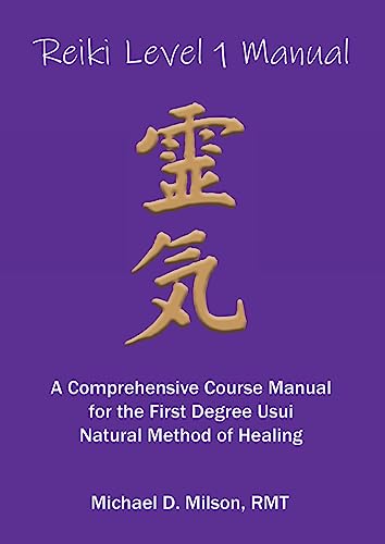 Reiki Level 1 Manual: A Comprehensive Course Manual for the First Degree Usui Natural Method of Healing von Lulu.com