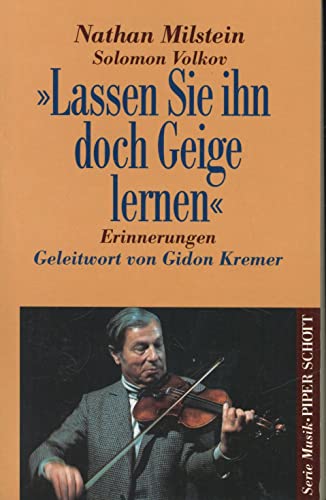 Lassen Sie ihn doch Geige lernen: Erinnerungen (Piper Taschenbuch) von Piper