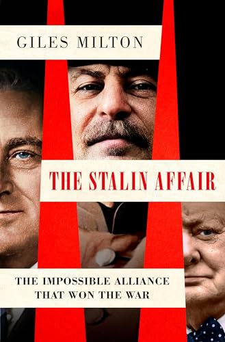The Stalin Affair: The Impossible Alliance That Won the War von Henry Holt & Company