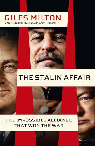 The Stalin Affair: The Impossible Alliance that Won the War von John Murray