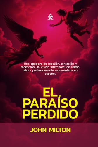 El paraíso perdido: [Annotated] The Epic Struggle of Heaven and Hell von Independently published