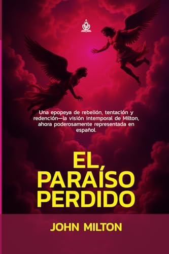 El paraíso perdido: [Annotated] The Epic Struggle of Heaven and Hell von Independently published