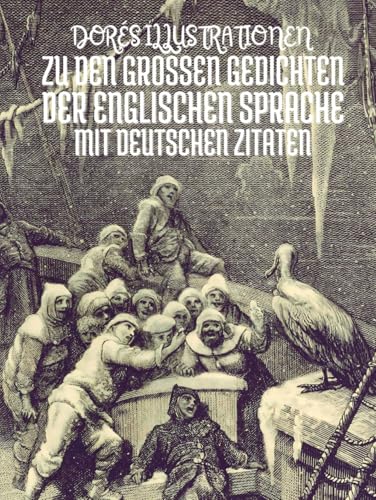 Gustave Dorés Illustrationen zu den Großen Gedichten der Englischen Sprache: Mit Deutschen Zitaten Gustave Dorés Illustrationen zu den Großen Gedichten der Englischen Sprache: Mit Deutschen Zitaten von Independently published