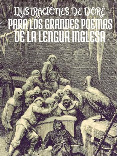 Ilustraciones de Gustave Doré para los Grandes Poemas de la Lengua Inglesa: con Citas en Español Ilustraciones de Gustave Doré para los Grandes Poemas de la Lengua Inglesa: con Citas en Español von Independently published