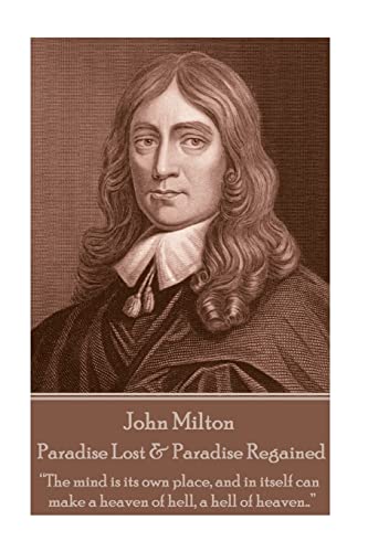 John Milton - Paradise Lost & Paradise Regained: "Innocence, once lost, can never be regained. Darkness, once gazed upon, can never be lost" John Milton - Paradise Lost & Paradise Regained: "Innocence, once lost, can never be regained. Darkness, once gazed upon, can never be lost"