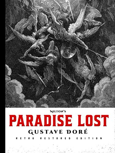 Milton's Paradise Lost: Gustave Doré Retro Restored Edition von CGR Publishing