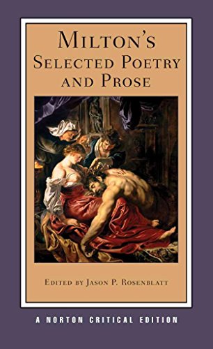 Milton's Selected Poetry and Prose: Authoritative Texts, Biblical Sources, Criticism (Norton Critical Editions, Band 0)