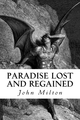 Paradise Lost and Regained Paradise Lost and Regained