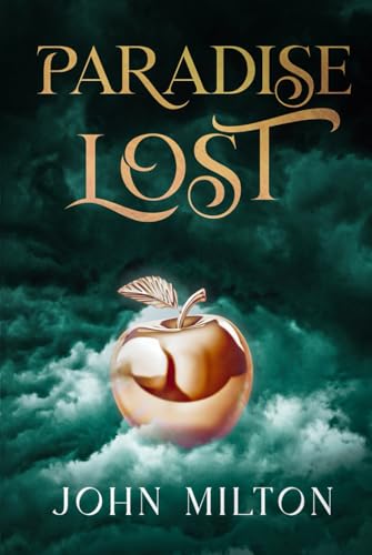 Paradise Lost by John Milton: The Original Classic - An Epic Tale of Good and Evil - Hardcover Paradise Lost by John Milton: The Original Classic - An Epic Tale of Good and Evil - Hardcover von Nielsen UK ISBN