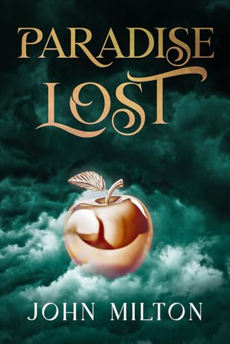 Paradise Lost by John Milton: The Original Classic - An Epic Tale of Good and Evil von Nielsen UK ISBN