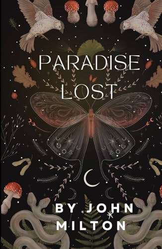 Paradise Lost: An Original and Unabridged Edition Paradise Lost: An Original and Unabridged Edition von Independently published