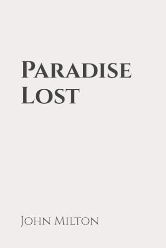 Paradise Lost: Classic Edition Republished by North Publishers Paradise Lost: Classic Edition Republished by North Publishers von Independently published