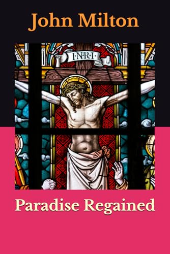 Paradise Regained Paradise Regained von Independently published