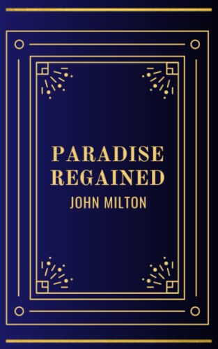 Paradise Regained: (Annotated) von Independently published
