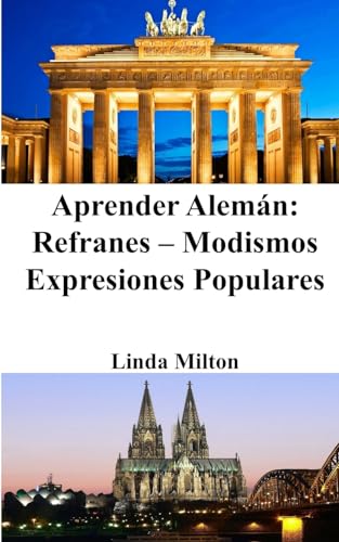 Aprender Alemán: Refranes - Modismos - Expresiones Populares von Blurb