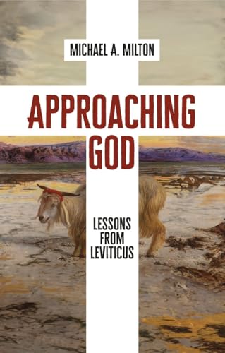 Approaching God: Lessons from Leviticus