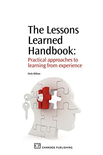 The Lessons Learned Handbook: Practical Approaches to Learning from Experience von Chandos Publishing