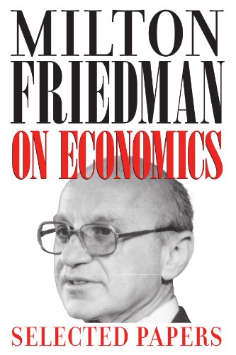 Milton Friedman on Economics: Selected Papers (Emersion: Emergent Village resources for communities of faith)