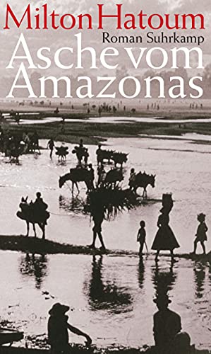 Asche vom Amazonas: Roman von Suhrkamp Verlag AG