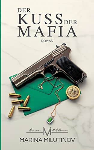 Der Kuss der Mafia: Smaragd von BoD – Books on Demand