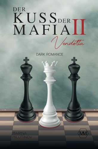 Der Kuss der Mafia: Vendetta von Independently published