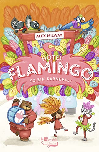 Hotel Flamingo: So ein Karneval! von Rowohlt