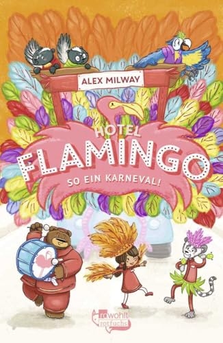 Hotel Flamingo: So ein Karneval! (Flamingo-Hotel, Band 3) von rotfuchs