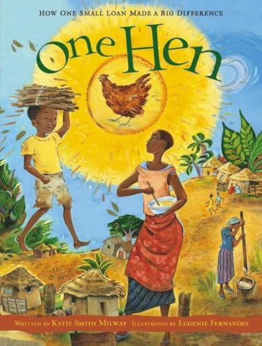 One Hen: How One Small Loan Made a Big Difference (CitizenKid, 5)