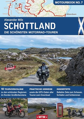 Schottland: Die schönsten Motorrad-Touren (MOTOURBOOK: Europas schönste Reiserouten) von MoTourMedia