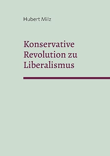 Konservative Revolution zu Liberalismus: DE von BoD – Books on Demand