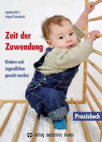 Zeit der Zuwendung: Kindern und Jugendlichen gerecht werden