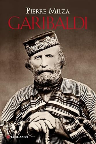 Garibaldi (Storica, Band 7) von Longanesi
