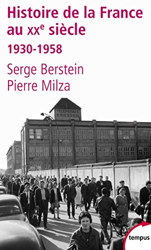 Histoire de la France au XXe siecle 2 - 1930-1958: Tome 2, 1930-1958