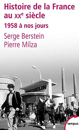 Histoire de la France au XXe siecle 3 - 1958 a nos jours: Tome 3 : 1958 à nos jours