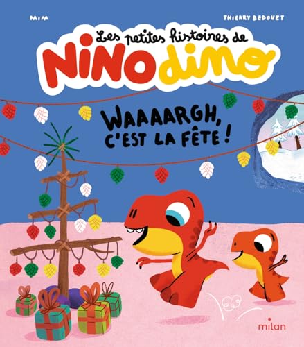 Les petites histoires de Nino Dino - Waaaargh, c'est la fête ! von MILAN