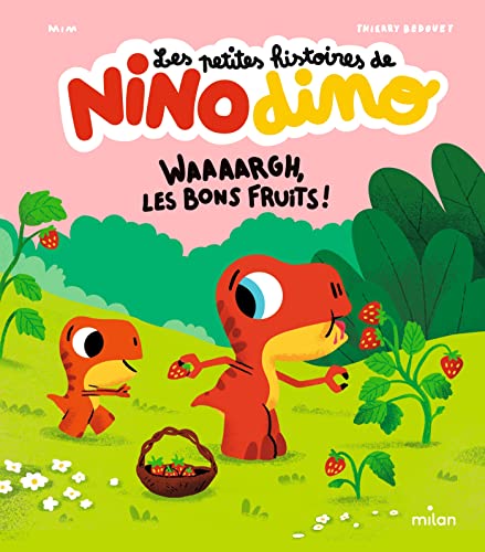 Les petites histoires de Nino Dino - Waaaargh, les bons fruits ! Les petites histoires de Nino Dino - Waaaargh, les bons fruits ! von MILAN