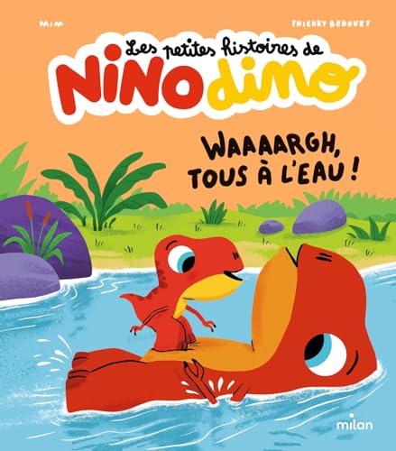 Les petites histoires de Nino Dino - Waaaargh, tous à l'eau ! von MILAN