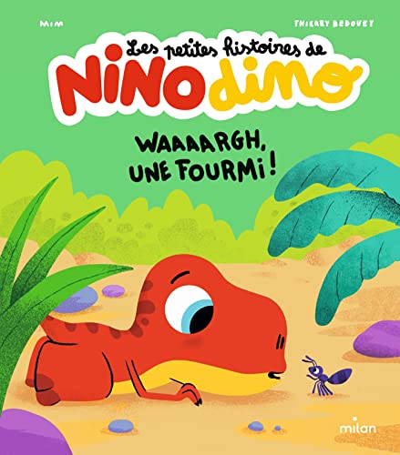 Les petites histoires de Nino Dino - Waaaargh, une fourmi ! von MILAN