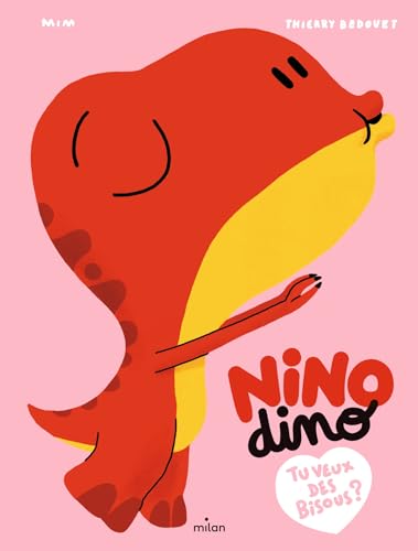 Nino Dino - Tu veux des bisous ?