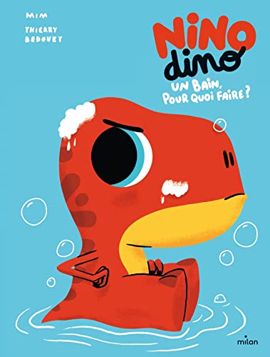 Nino Dino - Un bain, pour quoi faire ? von MILAN