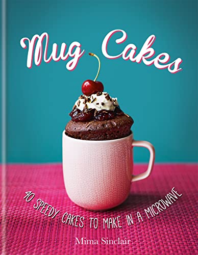 Mug Cakes: 40 speedy cakes to make in a microwave von Debenhams