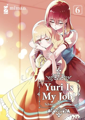 Yuri is my job! (Vol. 6) (Queer) von Star Comics