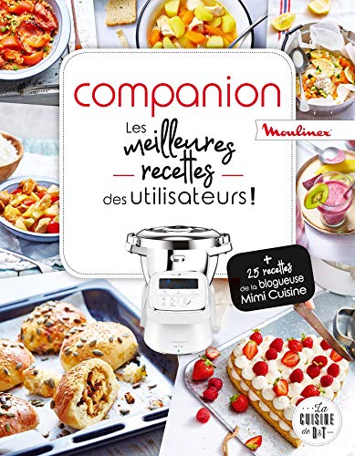 Companion, Les meilleures recettes des utilisateurs: + 25 recettes de la blogueuse Mimi Cuisine