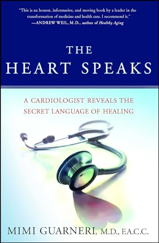 The Heart Speaks: A Cardiologist Reveals the Secret Language of Healing