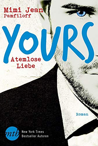 Yours - Atemlose Liebe: Roman